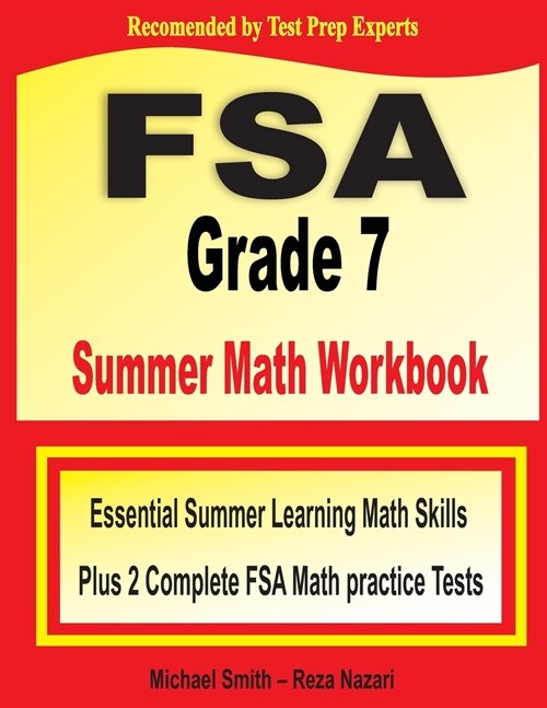 FSA Grade 7 Summer Math Workbook: Essential Summer Learning Math Skills plus Two Complete FSA Math Practice Tests (Paperback)