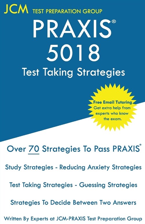 PRAXIS 5018 Test Taking Strategies (Paperback)