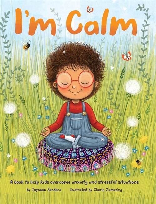 Im Calm: A book to help kids overcome anxiety and stressful situations (Hardcover)