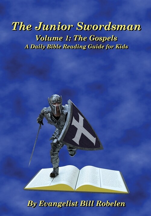 The Junior Swordsman Volume 1: A daily reading guide for children (Paperback)
