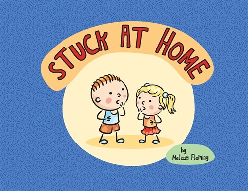 Stuck At Home (Paperback)