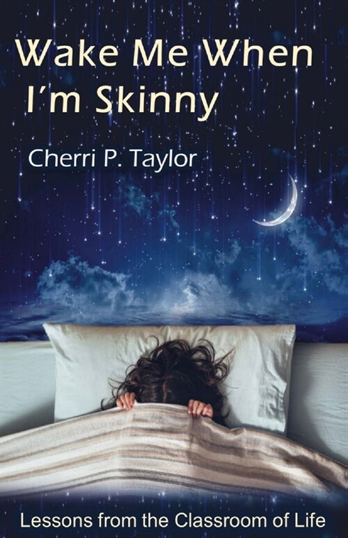 Wake Me When Im Skinny (Paperback)