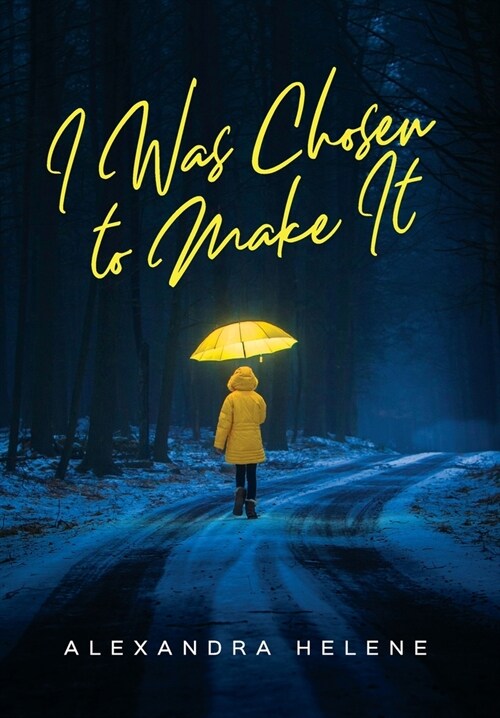 I Was Chosen to Make It (Hardcover)
