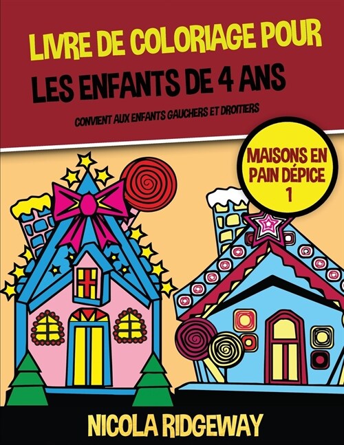 Livre de coloriage pour les enfants de 4 ans (Maisons en Pain D?ice 1): Ce livre contient 40 pages ?colorier. Ce livre aidera les jeunes enfants ?d (Paperback)