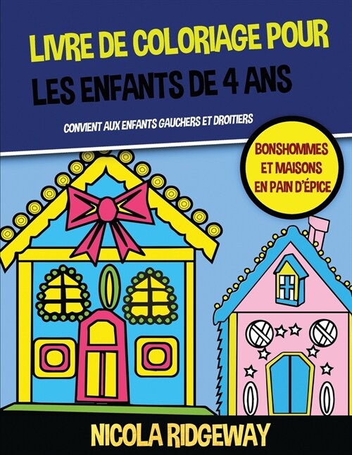 Livre de coloriage pour les enfants de 4 ans (Bonshommes et maisons en pain d?ice) (Paperback)