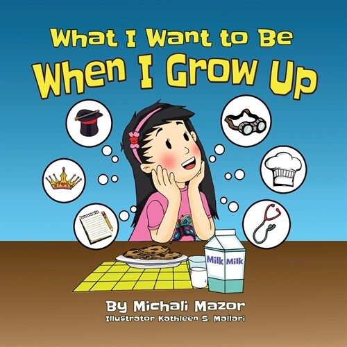 When I Grow Up: Let childrens imagination run free and building self-confidence (Paperback)