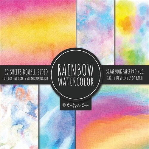 Rainbow Watercolor Scrapbook Paper Pad Vol.1 Decorative Crafts Scrapbooking Kit Collection for Card Making, Origami, Stationary, Decoupage, DIY Handma (Paperback)