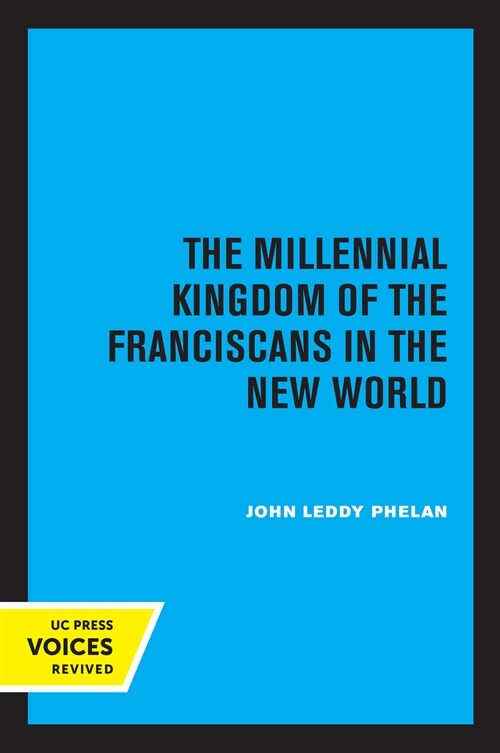 The Millennial Kingdom of the Franciscans in the New World (Paperback, 2)