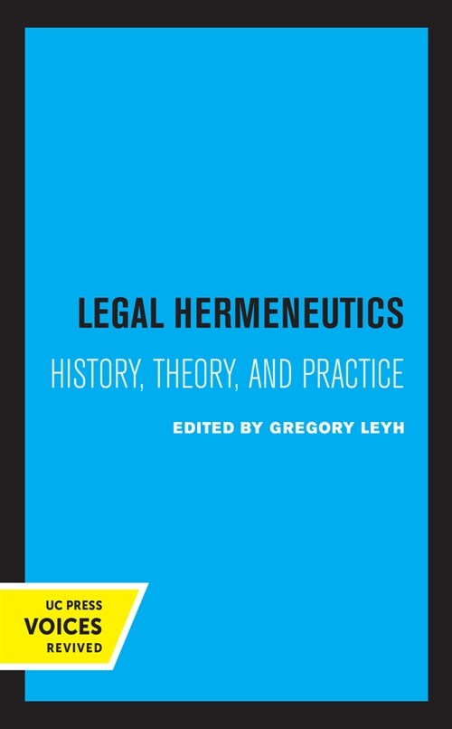 Legal Hermeneutics: History, Theory, and Practice (Paperback)