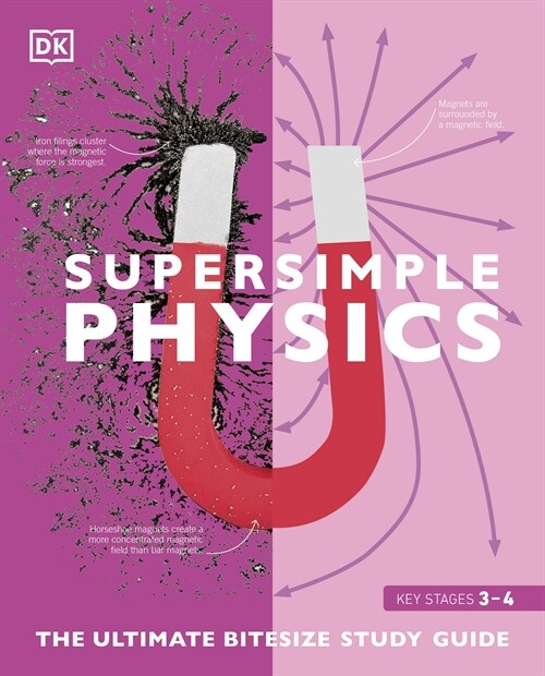 Super Simple Physics : The Ultimate Bitesize Study Guide (Paperback)