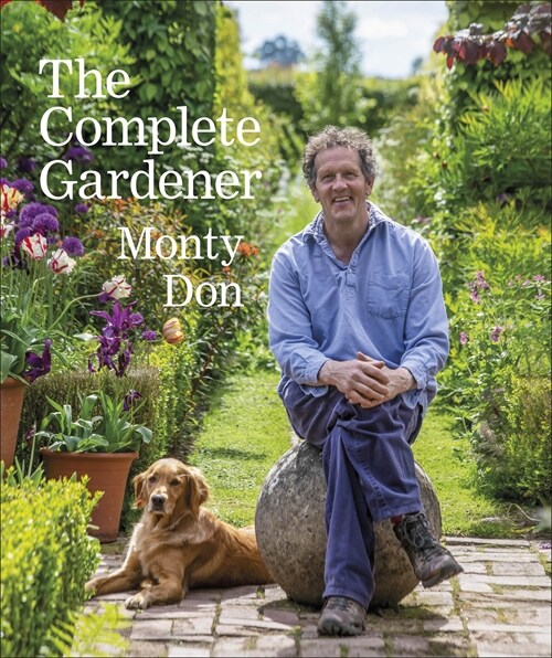 The Complete Gardener : A practical, imaginative guide to every aspect of gardening (Hardcover)