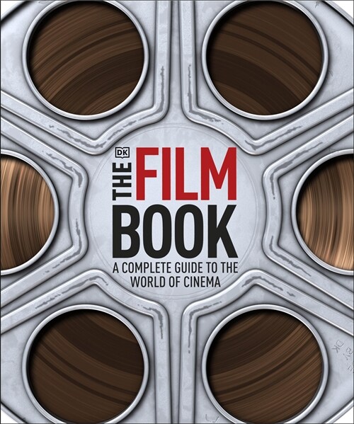 The Film Book : A Complete Guide to the World of Cinema (Hardcover)