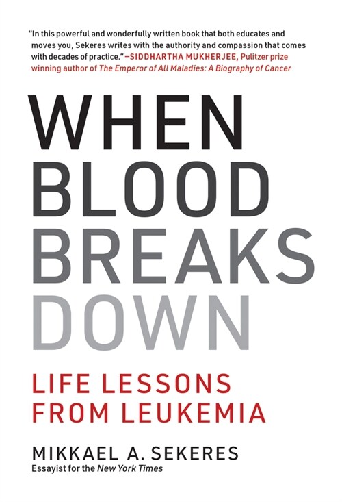 When Blood Breaks Down: Life Lessons from Leukemia (Paperback)