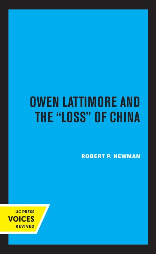 Owen Lattimore and the Loss of China (Hardcover, 1st)