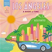 Los Angeles: A Book of Time (Board Books)