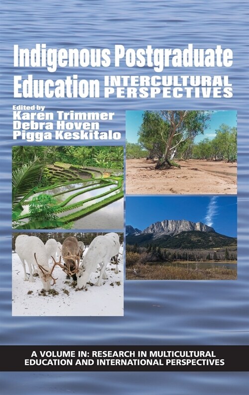 Indigenous Postgraduate Education: Intercultural Perspectives (hc) (Hardcover)