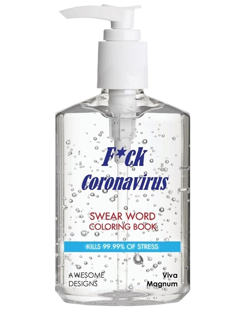 F*ck Coronavirus: Swear Word Coloring Book: Kills 99.99% of Stress (Paperback)