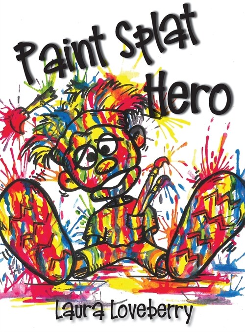 Paint Splat Hero (Hardcover)