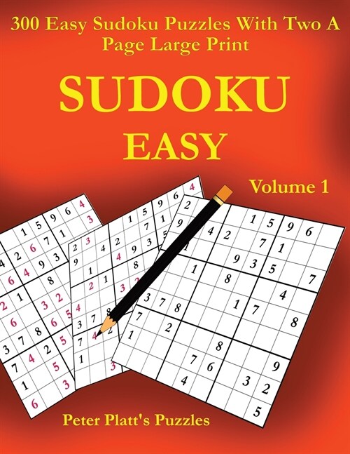 Sudoku Easy: 300 Easy Sudoku Puzzles With Two A Page Large Print (Paperback)