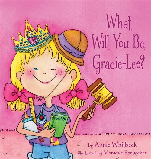 What Will You Be, Gracie-Lee? (Hardcover)