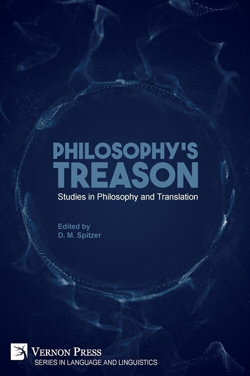 Philosophys Treason: Studies in Philosophy and Translation (Paperback)