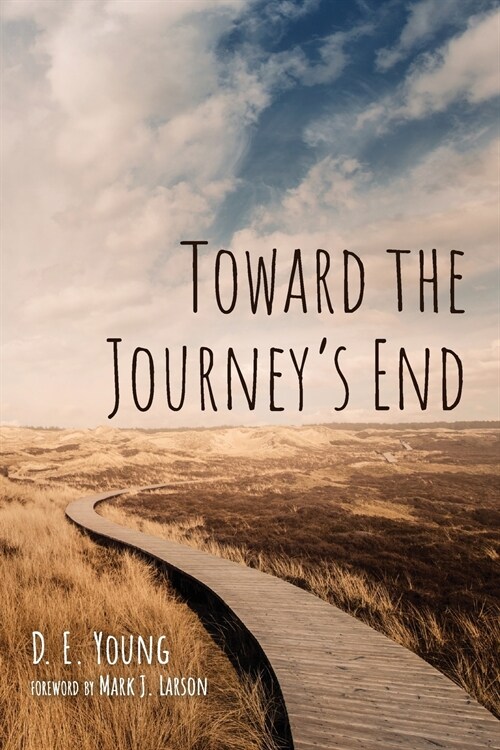 Toward the Journeys End (Paperback)