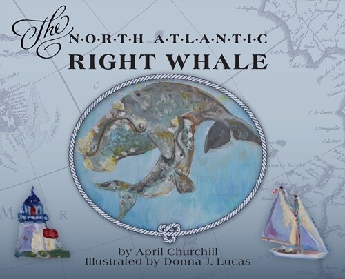 The North Atlantic Right Whale (Hardcover)