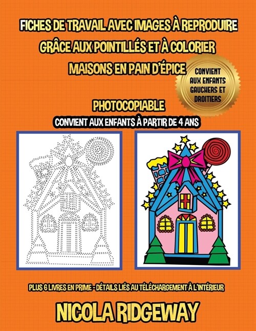 Fiches de travail avec images ?reproduire gr?e aux pointill? et ?colorier (Maisons en Pain D?ice 1): Ce livre aidera les jeunes enfants ?d?elop (Paperback)