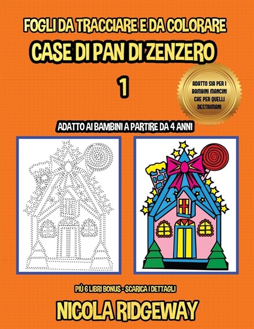 Fogli di lavoro dei tracciati e dei colori (Omini di Pan di Zenzero e Case 1): Questo libro ?stato progettato per aiutare i bambini a sviluppare il c (Paperback)