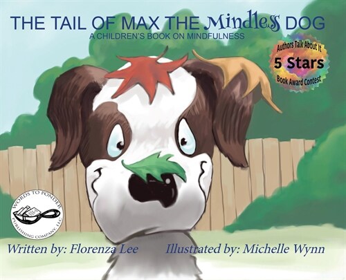 The Tail of Max the Mindless Dog: A Childrens Book on Mindfulness (Hardcover)