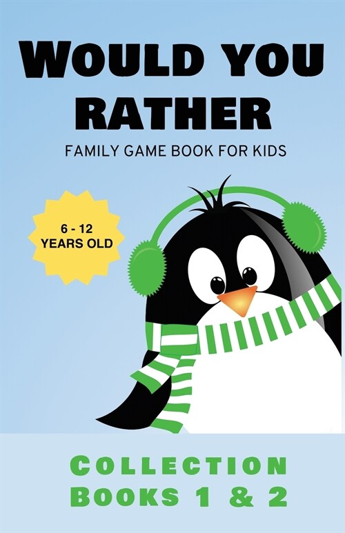 Would You Rather: Family Game Book for Kids 6-12 Years Old Collection Books 1 & 2 (Paperback)