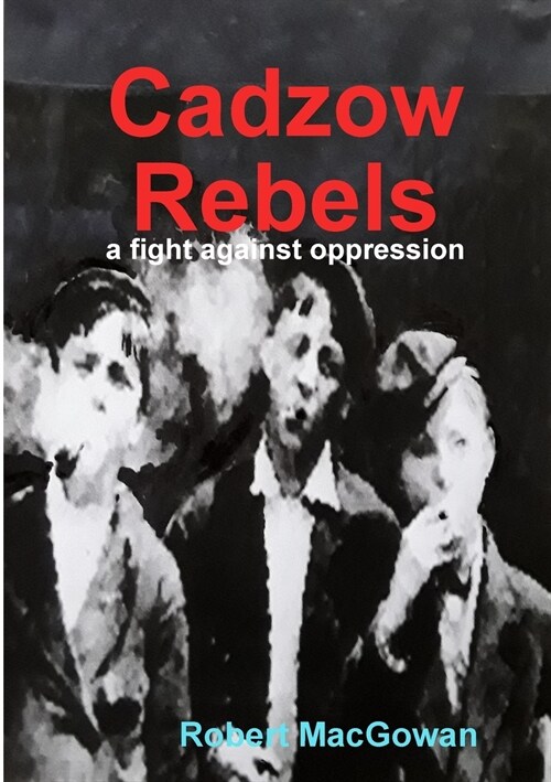 Cadzow Rebels (Paperback)