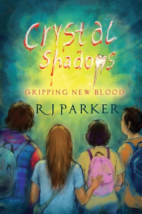 Crystal Shadows: Gripping New Blood (Paperback)