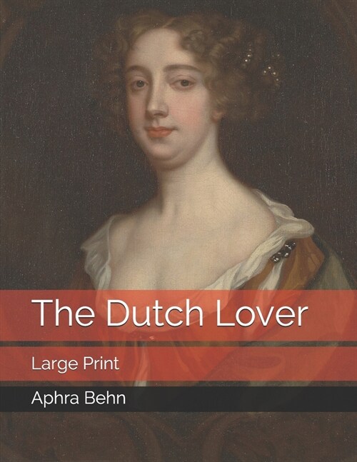 The Dutch Lover: Large Print (Paperback)