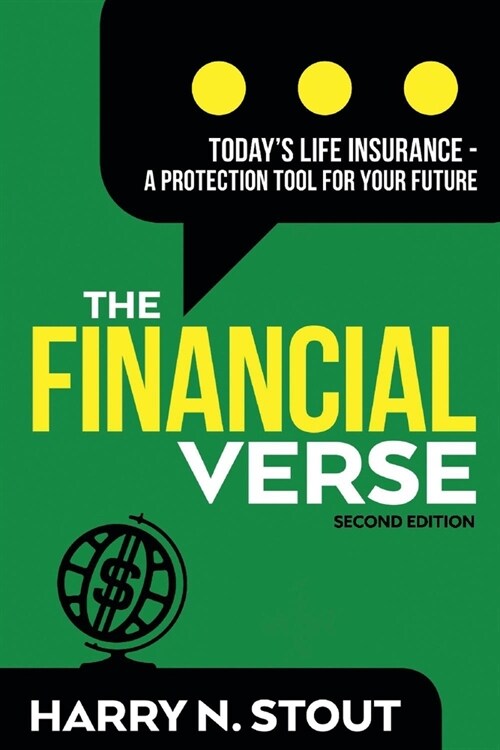 The Financialverse - Todays Life Insurance: A Protection Tool for Your Future Volume 2 (Paperback)