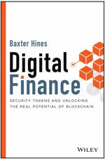 Digital Finance: Security Tokens and Unlocking the Real Potential of Blockchain (Hardcover)