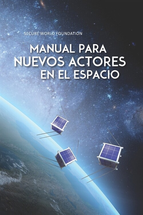 Manual para Nuevos Actores en el Espacio (Paperback)