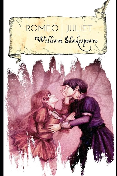 Romeo and Juliet By William Shakespeare The Annotated Classic Volume (Romantic Play) (Paperback)