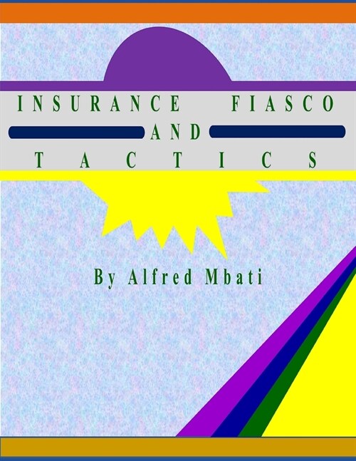 Insurance Fiasco And Tactics (Paperback)