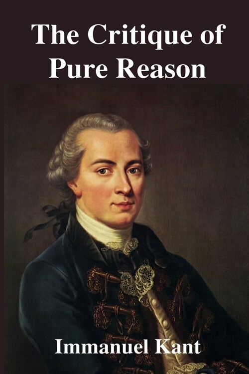 The Critique of Pure Reason (Paperback)