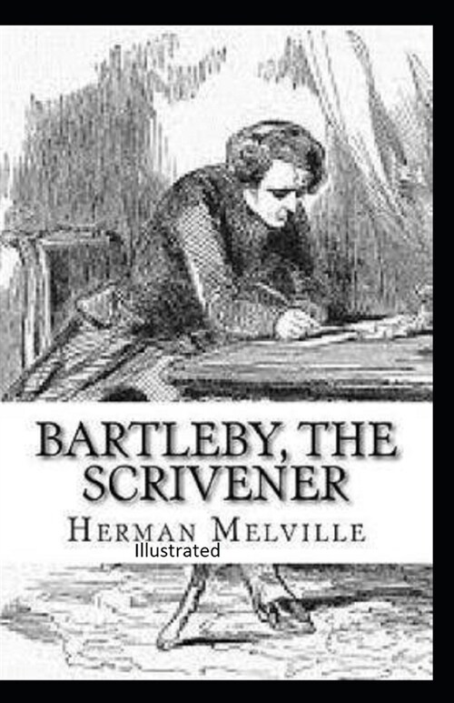 Bartleby, the Scrivener Illustrated (Paperback)