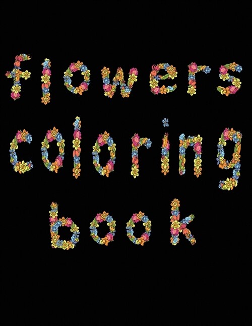 flowers coloring book: large print easy activity coloring book for adult senior women (Paperback)