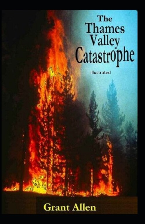 The Thames Valley Catastrophe Illustrated (Paperback)