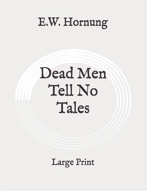 Dead Men Tell No Tales: Large Print (Paperback)