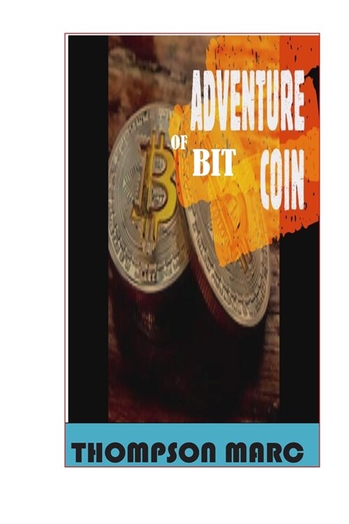 The Adventure Of bitCOIN (Paperback)
