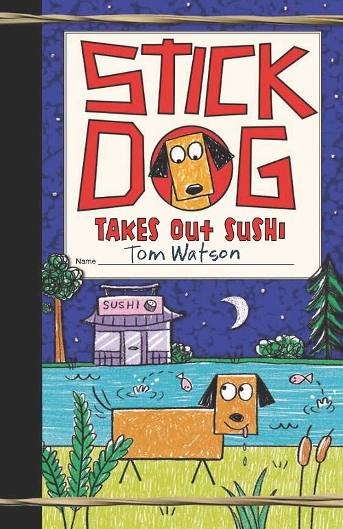 Stick Dog Takes Out Sushi (Hardcover)
