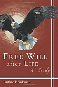 Free Will After Life: A Study (Paperback)