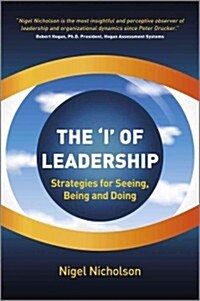 The I of Leadership: Strategies for Seeing, Being and Doing (Hardcover)