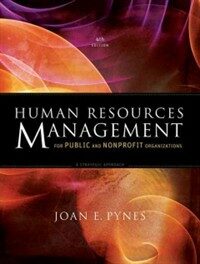 Human resources management for public and nonprofit organizations : a strategic approach 4th ed