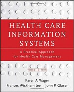 Health Care Information Systems: A Practical Approach for Health Care Management (Paperback, 3, Revised)